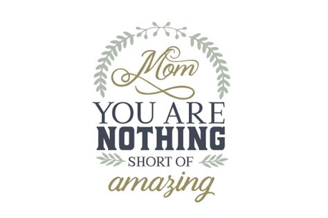 Download Mm You Are Nothing Short of Amazing Quote SVG File Printable